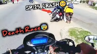 Honda Sp125 || Street Race🔥Honda Sp 125 Crash Ho Gayi🥺Death Race😰