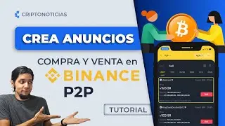 Gana dinero en Binance P2P: C&oacute;mo publicar anuncios de compra y venta de USDT | CriptoNoticias