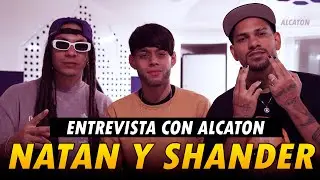 Natan & Shander en Entrevista con Alcaton | Cuentan de todo!!