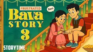Frustrated Bava Story - Part 3 | Telugu Storytime