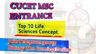 CUCET Top 10  Life Sciences Concept | Part 1 | Vishal Patel |