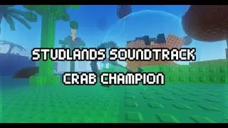 Roblox Studlands Soundtrack - Crab Champion [UNOFFICIAL]