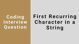 First Recurring Char in a String | Java Coding Interview Question