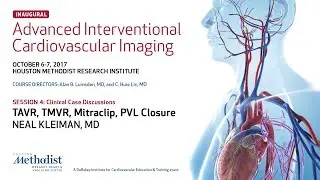 TAVR, TMVR, Mitraclip, PVL Closure (NEAL KLEIMAN, MD)