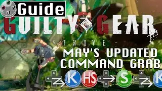 May's New Command Grab Setup - Guilty Gear: Strive [4K]