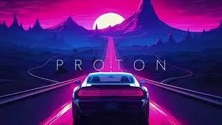 P R O T O N - Praosh  //  Retrowave - Synthwave - Vaporwave