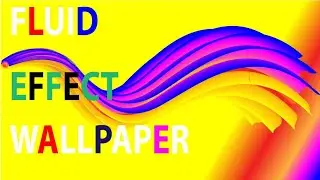 HOW TO MAKE FLUID EFFECT WALLPAPER