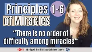 [1 to 6] Miracles are Natural and for All | ACIM Principles of Miracles