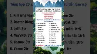 20 app cho vay tiền online uy t&iacute;n #appvaytienonlineuytin #appvaytienonline #webvaytienonline