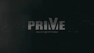 DAYZ/FRAGMOVIE/PRIME/ZOLO/#primedayz