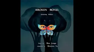 Broken Bones. Music by Ron Longo and featuring Midori. Animation by Qianwen Yu.