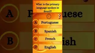 What is the primary language spoken in Brazil | Spanish French English Portuguese  #quiz #mcq