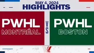 PWHL Highlights | Montreal vs. Boston - May 4, 2024