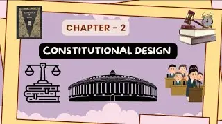 CH - 2 Constitutional Design, Democratic Politics - I, Class 9th #constitutionofindia #philosophy 