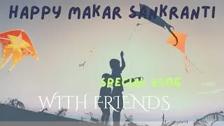 Makar Sankranti Special Vlog 🥳✨@BJM.MANISH 