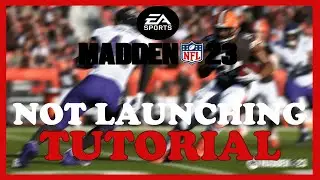 Madden NFL 23 &ndash; Fix Not Launching &ndash; Complete Tutorial