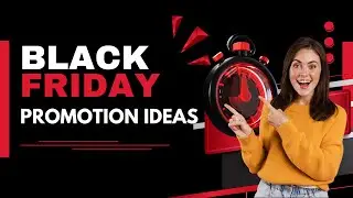Top Black Friday Promotion Ideas for Ecommerce Brands in 2025 | Best Black Friday Marketing Ideas