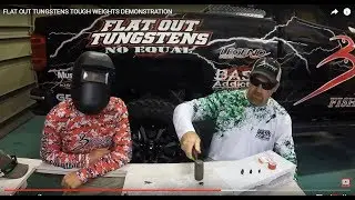 FLAT OUT TUNGSTENS TOUGH WEIGHTS DEMONSTRATION