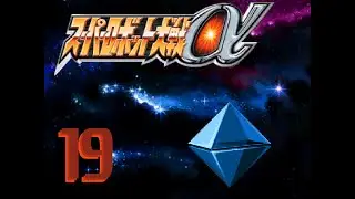 Super Robot Wars Alpha Ep 19: I Have Decided to Re-Flavor My Crossbow Into a Railgun!