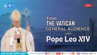 Live from Vatican: General Audience of Pope Leo XIV