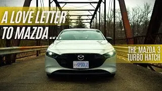 A Love Letter to Mazda - 2024 Mazda 3 Turbo Hatch