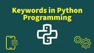 Tutorial - Keywords in Python Programming 💻