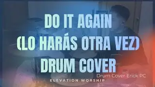 DO IT AGAIN by Elevation Worship | Drum Cover
