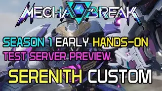 Mecha BREAK Season 1 Test Server PREVIEW - Serenith Custom