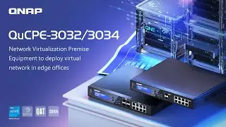 QuCPE-3032/3034: Network Virtualization Premise Equipment to deploy virtual network in edge offices