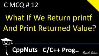 What If We Return printf  From A Function? | C Programming | C MCQ #12