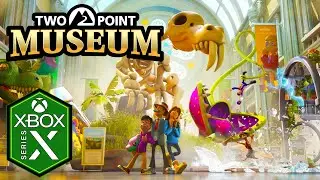Two Point Museum Xbox Series X Gameplay [Optimized]