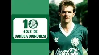 10 Gols de CARECA BIANCHESI (Palmeiras)
