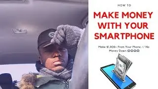 How To Make Money On Your Smartphone - Work From Home Using Your Phone | Everything Entrepreneurial