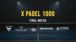 X Padel 1000 Final
