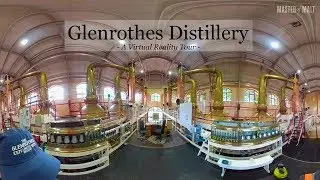 The Glenrothes Distillery in Speyside - Virtual Reality Tour | Master Of Malt