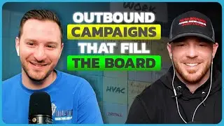 #177 - HVAC and Plumbing Lead Generation Outbound Campaigns That Fill The Board
