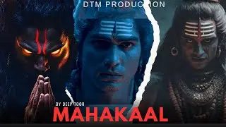 MAHAKAAL NEW HINDI SONG | BY DEEP TOOR | SHIV SONG | DTM PRODUCTION 