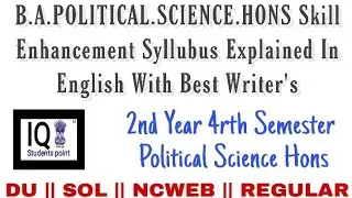 2nd Year/4rth Semester Political Science Hons Skill Enhancement Syllubus & Best Writer's In English.
