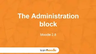 Learn Moodle 2015: The Administration Block