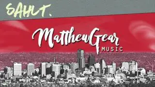 Matthew.Gear x Oh Tracks - Sahlt (Official Audio)