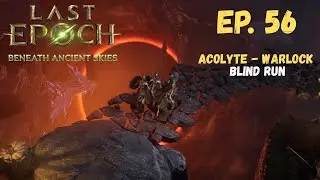 Last Epoch Gameplay | Blind Playthrough Ep. 56 - Respeccing & My First Legendary Craft!