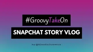 #GroovyTakeOn Snapchat Story: Time to Vote