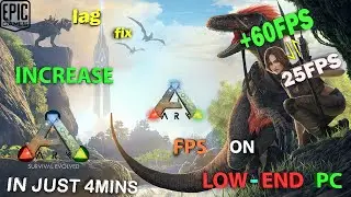 КАК ЗНАЧИТЕЛЬНО УВЕЛИЧИТЬ FPS В ARK НА ЛЮБОМ СЛАБОМ ПК | ВЕРСИЯ ARK EPIC GAMES | ВСЕГО ЗА 4 МИНУТЫ