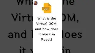 What is the Virtual DOM, and how does it work in React?    