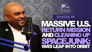 Massive U.S. Return Mission & Cleaning Space Junk: WA&rsquo;s Big Leap into Orbit | Space Angel Podcast 🚀