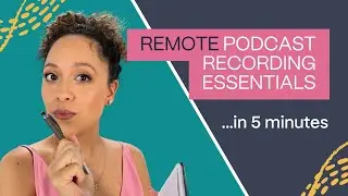 Everything You Need to Know About Remote Podcasting in 5 Minutes
