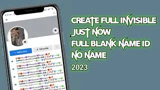 Create Full Invisible Facebook Id | Blank Name Fb Account | No Name | Full Invisible 2023