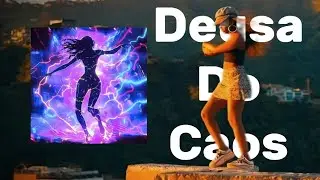 Deusa Do Caos (Music Video)