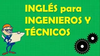 INGLÉS para INGENIEROS y TÉCNICOS 🇺🇸 [Paso a Paso]