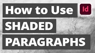 Multi-Style Connected Shaded Paragraphs in InDesign